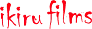 Ikiru Films