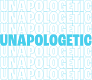Unapologetic Projects