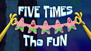 Five Times the Fun still