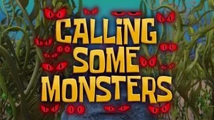 Calling Some Monsters still