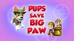 Pups Save Big Paw still