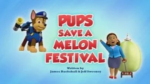 Pups Save a Melon Festival still