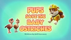 Pups Save the Baby Ostriches still