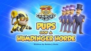 Mighty Pups, Charged Up: Pups Stop a Humdinger Horde still
