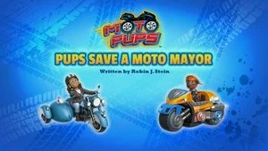 Moto Pups: Pups Save a Moto Mayor still