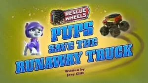 Rescue Wheels: Pups Save the Runaway Truck still