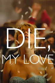 Die, My Love poster
