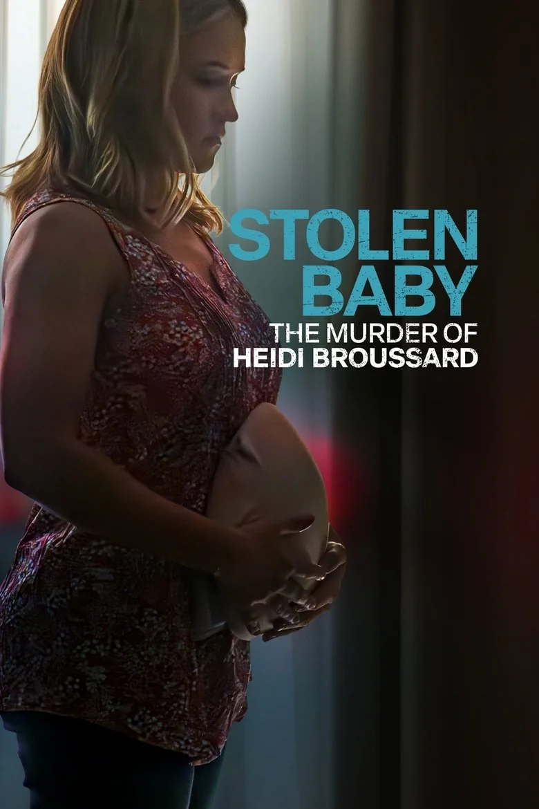 Stolen Baby The Murder of Heidi Broussard (2023) Streaming &