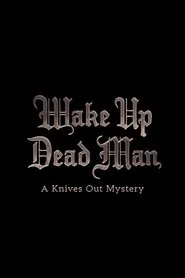 Wake Up Dead Man: A Knives Out Mystery poster