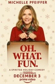 Oh. What. Fun. poster