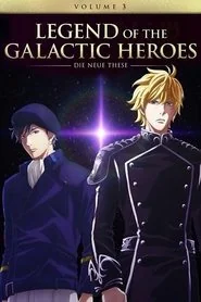 The Legend of the Galactic Heroes: Die Neue These poster