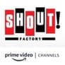 Shout! Factory Amazon Channel Shout! Factory Amazon Channel